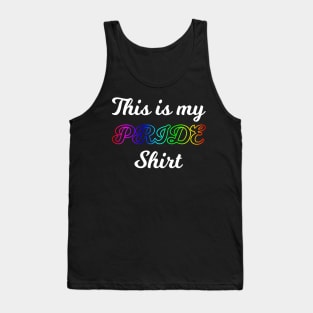 This is my Pride Shirt Tank Top